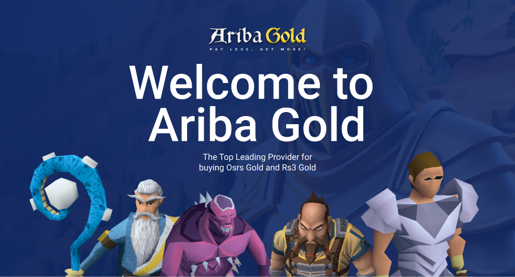 Ariba Gold | Buy Runescape Gold | Cheap OSRS Gold | Buy OSRS Gold